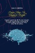 Learn How To Analyze People: An Essential Guide To Dark Secrets To Analyze And Influence Anyone Using Body Language, Human Psychology, Subliminal P