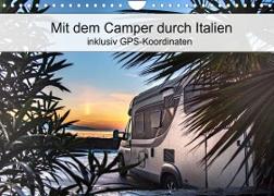 Mit dem Camper durch Italien - inklusiv GPS-Koordinaten (Wandkalender 2022 DIN A4 quer)