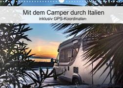Mit dem Camper durch Italien - inklusiv GPS-Koordinaten (Wandkalender 2022 DIN A3 quer)
