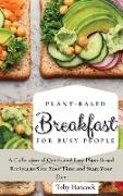 Plant-Based Breakfast for Busy People