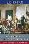 The Rangers, or, The Tory's Daughter (Esprios Classics)