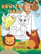 How to Draw Cute Animals: A Step-By-Step Drawing and Coloring Book for Kids. Learn How To Draw Animals Such As Dogs, Cats, Elephants And Many Mo