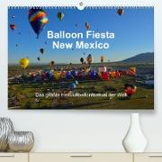 Balloon Fiesta New Mexico (Premium, hochwertiger DIN A2 Wandkalender 2022, Kunstdruck in Hochglanz)