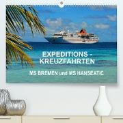 Expeditions-Kreuzfahrten MS BREMEN und MS HANSEATIC (Premium, hochwertiger DIN A2 Wandkalender 2022, Kunstdruck in Hochglanz)