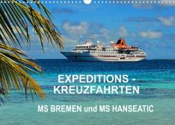 Expeditions-Kreuzfahrten MS BREMEN und MS HANSEATIC (Wandkalender 2022 DIN A3 quer)