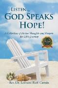 Listen... God Speaks Hope!