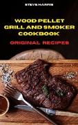 Wood Pellet and Smoker Cookbook 2021 Original Recipes