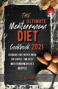 The Ultimate Mediterranean Diet Cookbook 2021