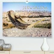 Jerusalem schönste Augenblicke (Premium, hochwertiger DIN A2 Wandkalender 2022, Kunstdruck in Hochglanz)