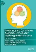 Acceptance and Commitment Approaches for Athletes¿ Wellbeing and Performance