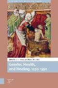 Gender, Health, and Healing, 1250-1550