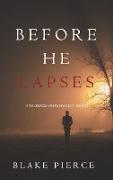 Before He Lapses (A Mackenzie White Mystery-Book 11)