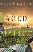 Aged for Malice (A Tuscan Vineyard Cozy Mystery-Book 7)