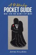 A Relationship Pocket Guide Written for Women by Men!