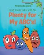 Fresh Treats to Eat With Me, Plenty for My ABCs!