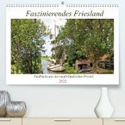 Faszinierendes Friesland (Premium, hochwertiger DIN A2 Wandkalender 2022, Kunstdruck in Hochglanz)