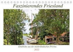 Faszinierendes Friesland (Tischkalender 2022 DIN A5 quer)