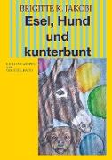 Esel, Hund und kunterbunt