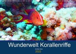Wunderwelt Korallenriffe (Wandkalender 2022 DIN A3 quer)