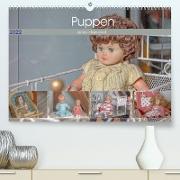 Puppen anno dazumal (Premium, hochwertiger DIN A2 Wandkalender 2022, Kunstdruck in Hochglanz)