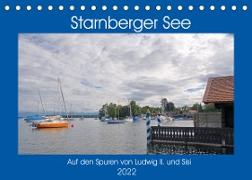 Starnberger See - Auf den Spuren von Ludwig II. und Sisi (Tischkalender 2022 DIN A5 quer)