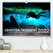 Cenoten Tauchen (Premium, hochwertiger DIN A2 Wandkalender 2022, Kunstdruck in Hochglanz)