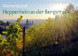 Weinlandschaft - Heppenheim an der Bergstraße (Tischkalender 2022 DIN A5 quer)