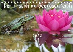 Der Frosch im Seerosenteich (Tischkalender 2022 DIN A5 quer)