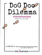 Dog Doo Dilemma: A Kid Illustrated Book