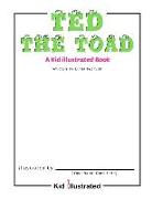 Ted the Toad: A Kid Illustrated Book