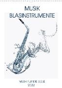 Musik Blasinstrumente (Wandkalender 2022 DIN A3 hoch)