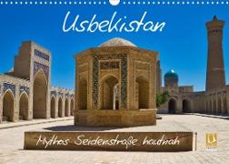 Usbekistan Mythos Seidenstraße hautnah (Wandkalender 2022 DIN A3 quer)