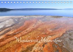 Wunderwelt Yellowstone 2022 (Tischkalender 2022 DIN A5 quer)