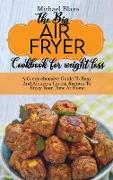 The Big Air Fryer Cookbook for weight loss