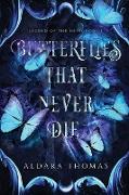 Butterflies That Never Die