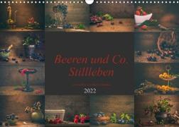 Beeren und Co. Stillleben (Wandkalender 2022 DIN A3 quer)