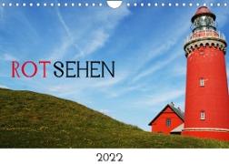 ROTsehen (Wandkalender 2022 DIN A4 quer)