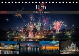 Ulm für Nachtspatzen (Tischkalender 2022 DIN A5 quer)