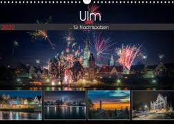 Ulm für Nachtspatzen (Wandkalender 2022 DIN A3 quer)