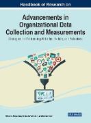 Handbook of Research on Advancements in Organizational Data Collection and Measurements