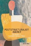 POSTSTRUCTURALIST AGENCY