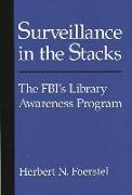 Surveillance in the Stacks: The FBI's Library Awareness Program