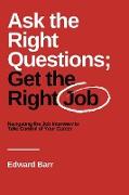 Ask the Right Questions, Get the Right Job