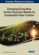 Emerging Ecosystem-Centric Business Models for Sustainable Value Creation