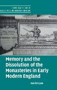Memory and the Dissolution of the Monasteries in Early Modern England