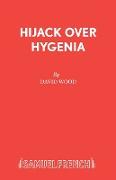 Hijack Over Hygenia.Libretto