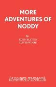 MORE ADVENTURES OF NODDY