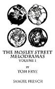 The Mosley Street Melodramas - Volume 1