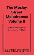 The Mosley Street Molodramas - Volume 2