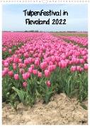 Tulpenfestival in Flevoland (Wandkalender 2022 DIN A3 hoch)